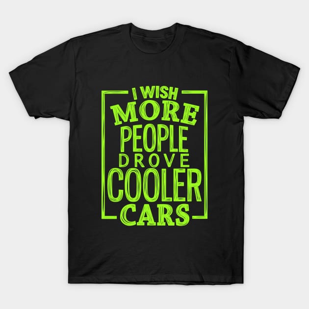 Cooler cars 8 T-Shirt by hoddynoddy